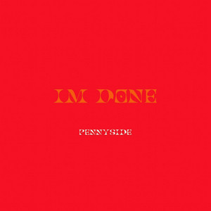 Im Done by Pennyside
