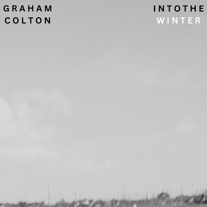 Into the Winter by Graham Colton