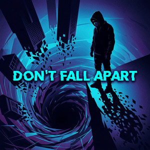 Don't Fall Apart by Drennx
