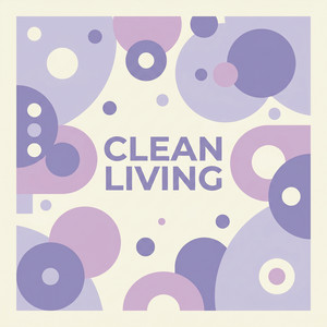 Clean Living by Perrin & The Peak