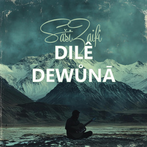Saši Zaifi - Dilê Dewůnā