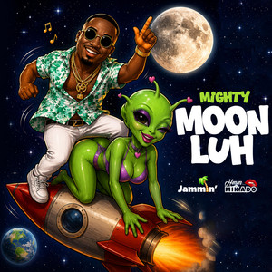 Moon Luh by Jammin', Mighty, Mikado