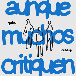Aunque Muchos Critiquen Speed Up by Yobo