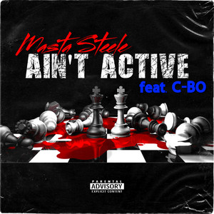 Ain't Active (feat. C-Bo) by Masta Steele, C-Bo