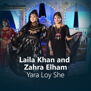 Yara Loy She by Laila Khan, Zahra Elham
