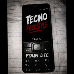 Tecno Freestyle by Poun Dic