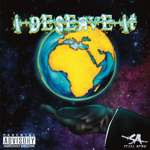 I DESERVE IT by Steel Afro, Reryte, Dangerous