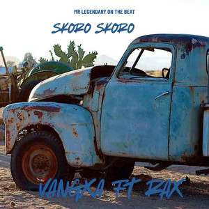 Kairasa Vangxa Katuuo KVK 585 - Skoro Skoro (feat. Rax Kandjoze)