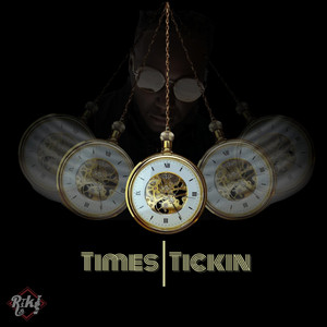 Times Tickin by Rnb Rik!