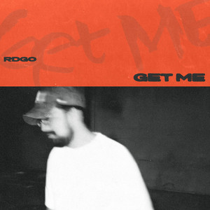 Get Me by RDGO