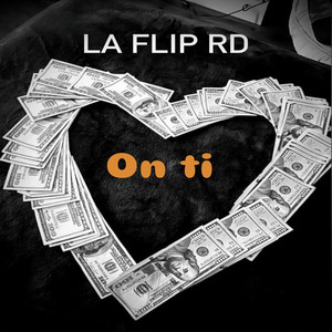 ON TI by LA FLIP RD
