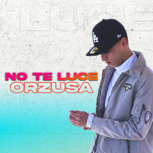 J Orzu - No Te Luce