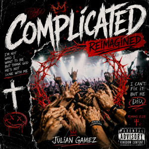 Complicated (Reimagined) by Julian Gamez