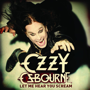 Let Me Hear You Scream - Single by Ozzy Osbourne | Spotify