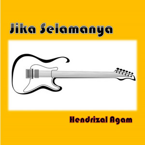 Jika Selamanya by Hendrizal Agam