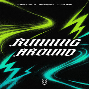 Running Around - HardTekk by Schwanzstyles, Fingeraufer, TuT TuT Tran