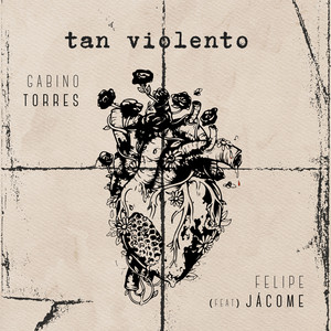 Tan Violento by Gabino Torres, Felipe Jácome