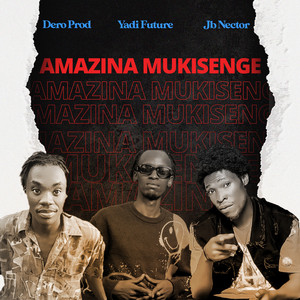 Mazina Mukisenge (feat. Yadi Future & Dero Prod)