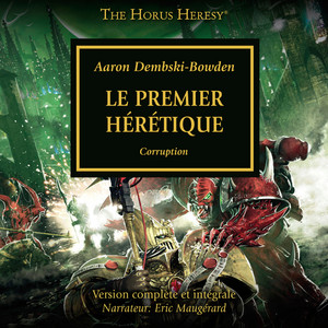 Le Premier Hérétique [The Horus Heresy 14 (intégral)]