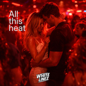 All This Heat by White Linez