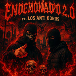 Endemoniado 2.0 by Los Anti Ogros