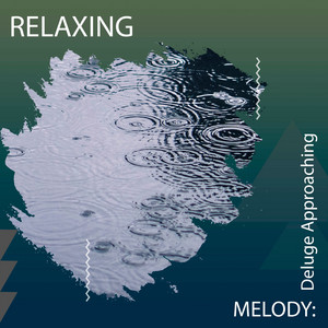 zZz Relaxing Melody: Deluge Approaching the Hillside zZz album