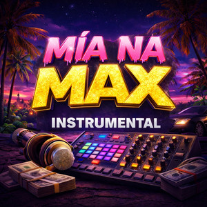 Mía na max - Versión instrumental by papiglo la fama