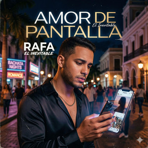 Amor de Pantalla by Rafa El Inevitable