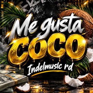 Me Gusta Coco by Indelmusic RD