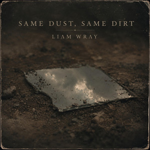 Same Dust, Same Dirt by LIΛM WRΛY