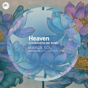 Heaven - Afro Sunset Remix by Dreamers Inc by Marga Sol, Dreamers Inc.