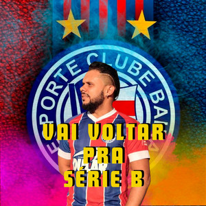Vai Voltar Pra Série B