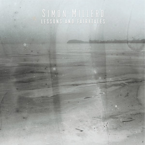 Lessons And Fairytales — Simon Millerd