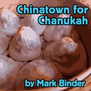 Chinatown for Chanukah