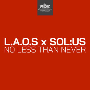 No Less Than Never - Original Mix by L.A.O.S, Sol:us