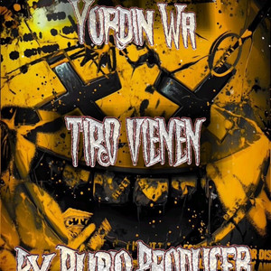 TIRO VIENEN by Yordin Wa, Rubio producer