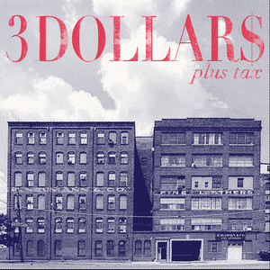 Like I Said I Would (Dylan’s Song) by 3 Dollars