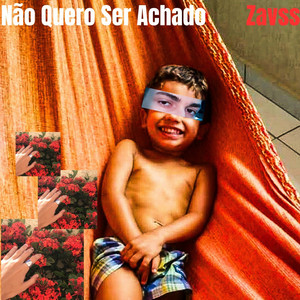 Zavss - Não Quero Ser Achado
