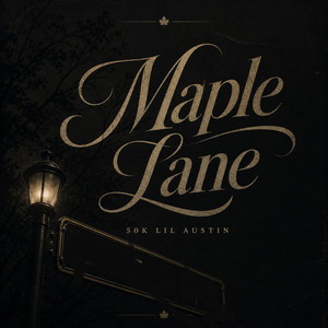 Maple Lane by 50k Lil Austin