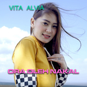 Vita Alvia - Ora Oleh Nakal