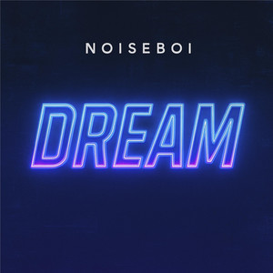 NOISE BOI - DREAM