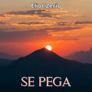 SE PEGA by Eliot Zerio