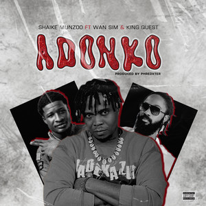 Adonko (feat. Wan Sim & King Quest)