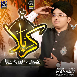 Syed Hassan Ullah Hussaini - Karbala Ke Janisaro