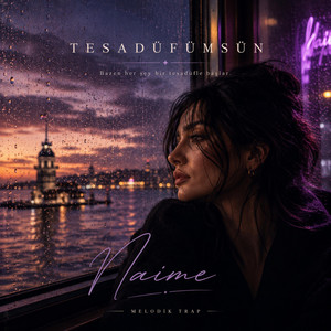 Tesadüfümsün by Naime