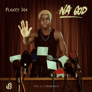 flexzy joe - Na God