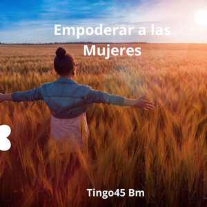 Empoderar a las Mujeres by Titingo45 Bm