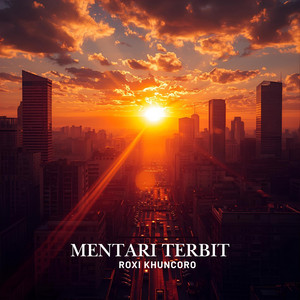 Roxi Khuncoro - Mentari Terbit