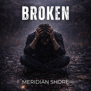 Broken by Meridian Shore