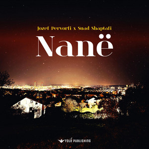Jozef Pervorfi & Suad Shaptafi - Nanë (Deep House Remix 2026)